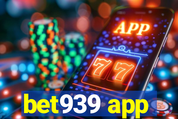 bet939 app